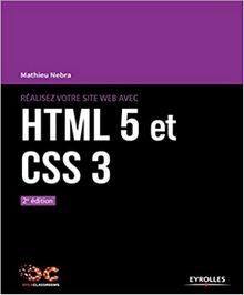 Réalisez votre site web avec HTML 5 et CSS 3 - propriétés CSS3 à connaitre